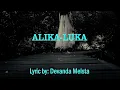 Download Lagu Alika - Luka Lyric/Karaoke (No Vokal)