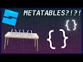 METATABLES - What are they and how can we use them