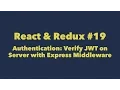 React Redux Authentication Verify JWT on Server with Express Middleware