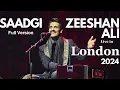 Download Lagu Saadgi live in London 2024 | Zeeshan Ali