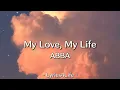 Download Lagu ABBA - My Love, My Life (Lyrics)