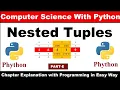 Nested Tuple in Python CBSE Class 11 Computer Science Full Chapter Explanation Part E