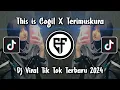 Download Lagu DJ THIS IS COGIL X TERIMUSKURA TERBARU DJ TERIMUSKURA VIRAL TIK TOK 2024