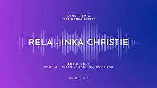 rela inka christie chndr remix feat nanda desita for dj only free download