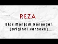 Download Lagu Reza - Biar Menjadi Kenangan (Karaoke Original) HQ Audio