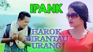 Download Ipank - Harok Dirantau Urang (Official Music Video) Lagu Minang Terbaru 2019 Terpopuler MP3