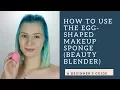 How to use the Egg-Shaped Makeup Sponge Beauty Blender
