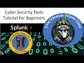 Splunk Tutorial For Beginners on Windows Cyber Security Tools