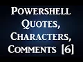 Powershell - Quotes Characters Comments 6