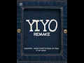 YIYO remake ( Ft. T&T MUZIQ )