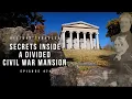 Secrets Inside a Divided Civil War Mansion (w/ Reel History) | History Traveler Episode 474
