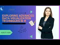 Exploring Advanced Data Visualization Techniques in R iCert Global