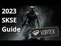 How to Mod Skyrim The COMPLETE Guide to SKSE in 2023