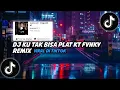 Download Lagu DJ KU TAK BISA || PLAT KT