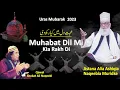Download Lagu Muhabat Dil Ma Kia Rakh Di || Uras Mubarak 5th 2023) || Astana Alia Ashqia Naqeebia Muridke