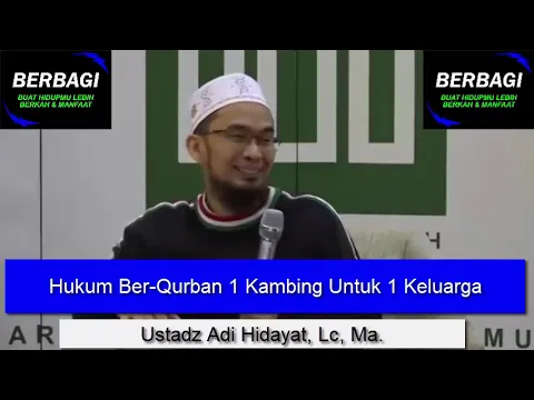 Download MP3 Hukum Ber Qurban 1 Kambing Untuk 1 Keluarga - Ustadz Adi Hidayat, Lc, Ma.