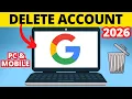 How to Delete Google Account - 2026