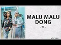Download Lagu Malu Malu Dong - T2 || Lirik🎶