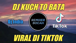 Download DJ KUCH TO BATA VIRAL DI TIK TOK REMIX FULL BASS 2021 MP3