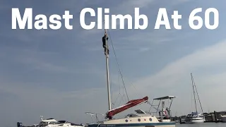 How to Climb a Mast at 60 Years Old