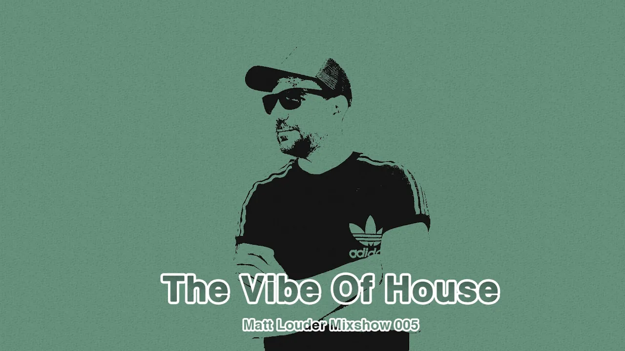 The Vibe Of House 005