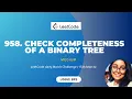 958 Check Completeness of a Binary Tree LeetCode daily C