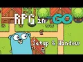 Setup Window RPG in Go Ep 1