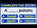 English Idiomatic Quiz ONLY 3 CAN SCORE 100