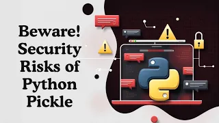The Security Risks of Python Pickle