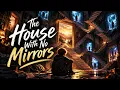 The House With No Mirrors | Michael William