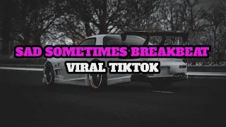 sad sometimes breakbeat viral tiktok