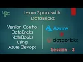 Apache Spark Databricks For Spark Version Controlling Using Azure DevOps Services Session-3