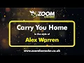 Download Lagu Alex Warren - Carry You Home - Karaoke Version from Zoom Karaoke