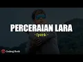 Download Lagu Ipank - Perceraian Lara (Lirik)