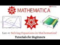 Solving Equations in Mathematica Beginners Tutorial