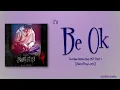 I’ll (아일) – Be Ok [Zombie Detective OST Part 1] [Color_Coded_Rom|Eng Lyrics]