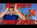 5 Reasons NOT to Move to Gwinnett County GA Living in Georgia