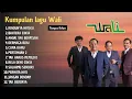 Download Lagu Nostalgia Lagu-Lagu Terbaik Wali Band - Full Album | Lagu Wali Band Paling Hits yang Bikin Baper