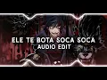 mc mazzie - ele te bota soca soca [edit audio]