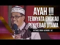 Download Lagu Ayah Ternyata Engkau Penyebab Utama   Ustadz Budi Ashari Lc