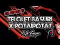 Download Lagu DJ VIRAL !! TELOLET BASURI x POTAIPOPAT (Kifli Gesec) REMIX 2023