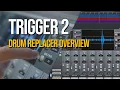 Trigger 2 Platinum - Drum Replacer Overview