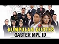 KUMPULAN QUOTES CASTER MPL INDONESIA