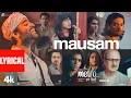 Download Lagu Mausam (Lyrical Video): Arijit Singh | Pritam | Sandeep Shrivastava | Metro...In Dino | T-Series