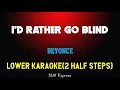 Download Lagu I'd Rather Go Blind ( LOWER KEY KARAOKE ) - Beyonce (2 half steps)