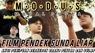 Download MODUS.....!!! Modal Dusta || Film Pendek Sunda Liar || Aksi Penipuan Berkedok Orang Pintar Dan Sulap MP3
