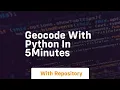 Geocode with python in 5minutes