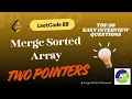 LeetCode 88 Merge Two Sorted Arrays Two Pointers Coding Interview Question DSA Hindi