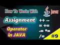 Java ASSIGNMENT Operator With Easy Example