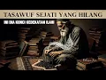 Download Lagu TASAWUF SEJATI✨ BUKAN ILMU, TAPI PENGALAMAN | PERJALANAN DARI KEPALA KE HATI 🌀